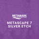 Metamark MetaScape 7 Silver Etch